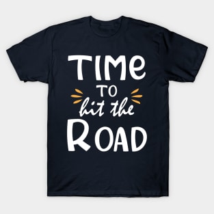 Time To Hit The Road Funny T-Shirt